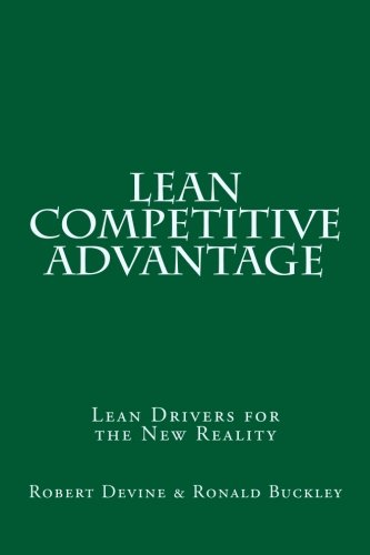 Beispielbild fr Lean Competitive Advantage: Lean Drivers for the New Reality zum Verkauf von SecondSale