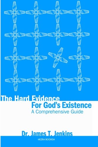 Beispielbild fr The Hard Evidence for God's Existence: A Comprehensive Guide zum Verkauf von medimops