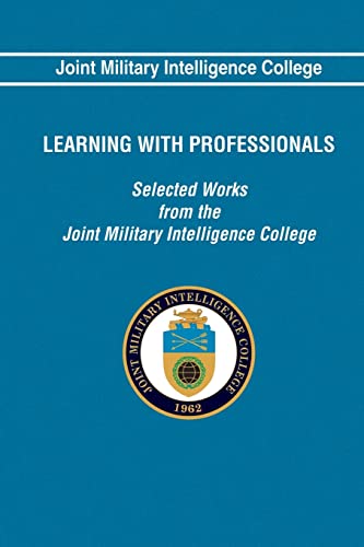 9781483967783: Learning With Professionals: Selected Works from the Joint Military Intelligence