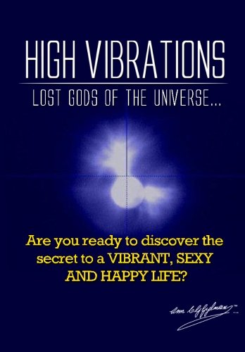 9781483971292: High Vibrations: Lost Gods of the Universe...