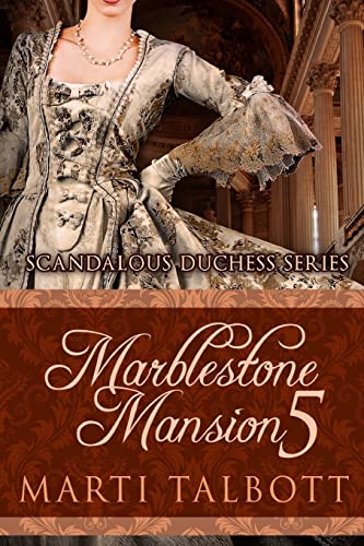 Imagen de archivo de Marblestone Mansion, Book 5: (Scandalous Duchess Series) a la venta por Lucky's Textbooks