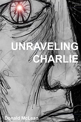 Stock image for Unraveling Charlie for sale by ThriftBooks-Atlanta