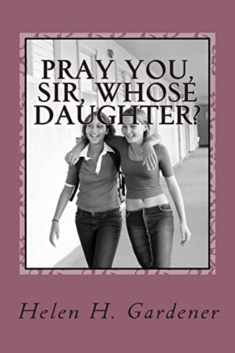 Stock image for Pray You, Sir, Whose Daughter?: A socially progressive feminist novel from 1892 for sale by Lucky's Textbooks