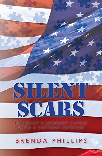 Beispielbild fr Silent Scars: My Heart's Journey Living With a Vietnam Veteran zum Verkauf von BooksRun