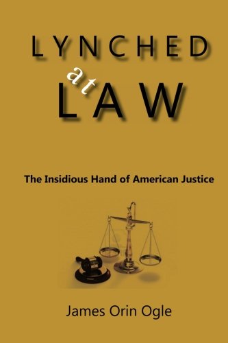 Beispielbild fr Lynched At Law: The Insidious Hand of American Justice (A Jury School Case Study) zum Verkauf von Revaluation Books