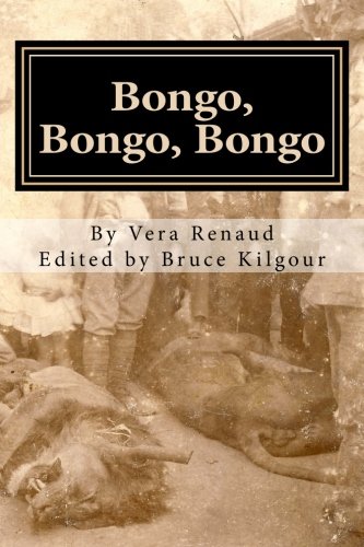 9781483981246: Bongo, Bongo, Bongo: Life in the Belgian Congo - Memoirs of V.E. Renaud