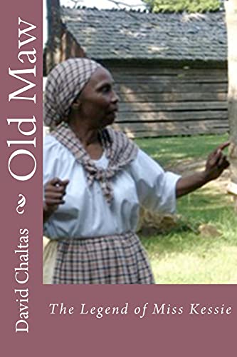 Stock image for Old Maw: The Legend of Miss Kessie for sale by GreatBookPrices