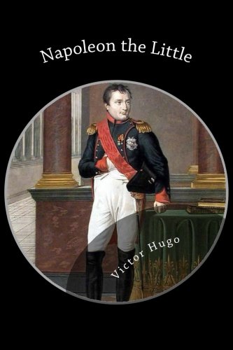 Beispielbild fr Napoleon the Little zum Verkauf von Revaluation Books