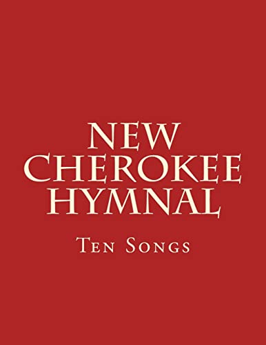 Beispielbild fr New Cherokee Hymnal: Ten Songs (Cherokee Bible Project) zum Verkauf von Books From California