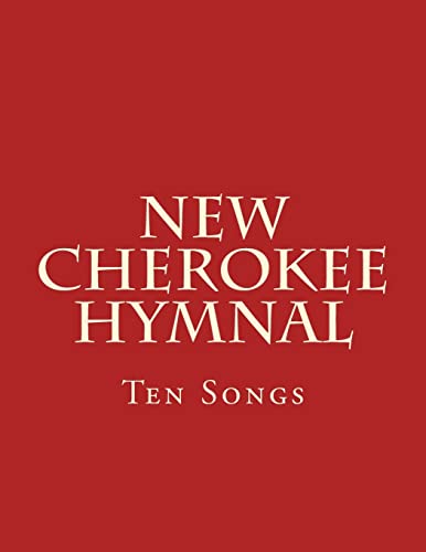 Stock image for New Cherokee Hymnal: Ten Songs (Cherokee Bible Project) for sale by Books From California