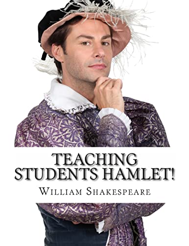 Beispielbild fr Teaching Students Hamlet!: A Teacher's Guide to Shakespeare's Play (Includes Lesson Plans, Discussion Questions, Study Guide, Biography, and Mode zum Verkauf von ThriftBooks-Dallas