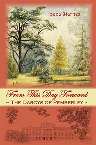 Stock image for From This Day Forward: The Darcys of Pemberley for sale by Decluttr