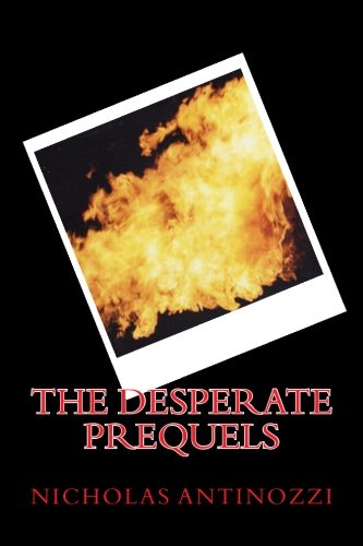 Stock image for The Desperate Prequels (The Desperate Times Trilogy) for sale by Revaluation Books