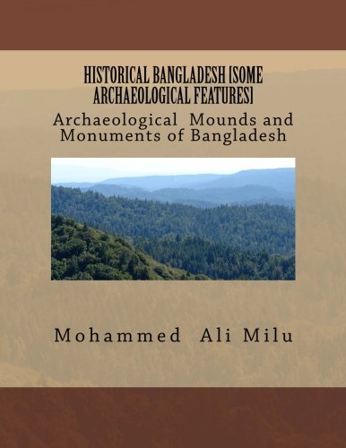 Imagen de archivo de Historical Bangladesh [Some Archaeological features]: Some Archaeological guideline (Know the Rich Cultural Heritage of bangladesh) (Volume 3) a la venta por Revaluation Books