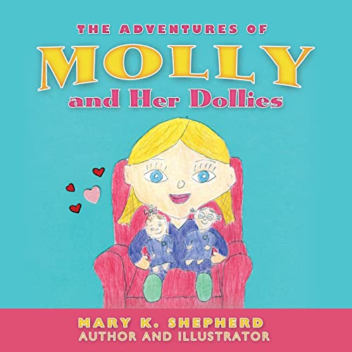 Stock image for The Adventures of Molly and Her Dollies for sale by Lucky's Textbooks
