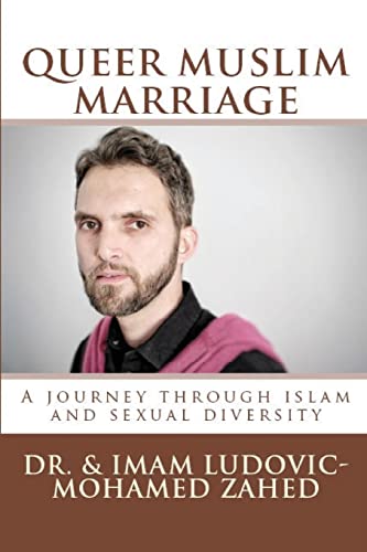 9781483990200: Queer Muslim marriage: Struggle of a gay couple’s true life story towards Inclusivity & Tawheed within Islam