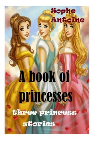 9781483990675: A Book of Princesses: Three Princess Stories