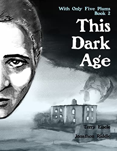 Stock image for With Only Five Plums: This Dark Age (Book 2) for sale by SecondSale