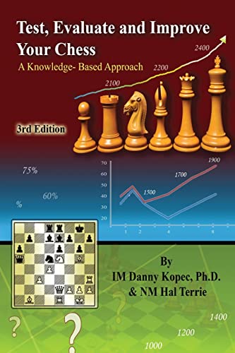 Stock image for Test, Evaluate and Improve Your Chess: A Knowledge-based Approach for sale by HALCYON BOOKS