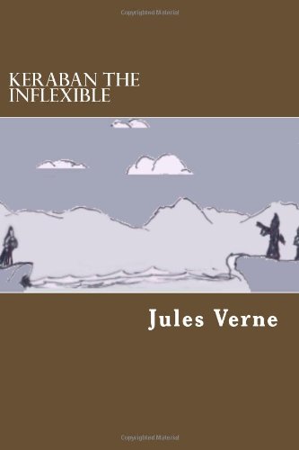 Keraban The Inflexible (9781483999050) by Verne, Jules