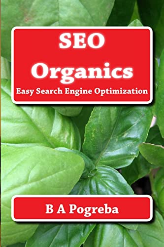 Stock image for SEO Organics: Easy Search Engine Optimization [Soft Cover ] for sale by booksXpress