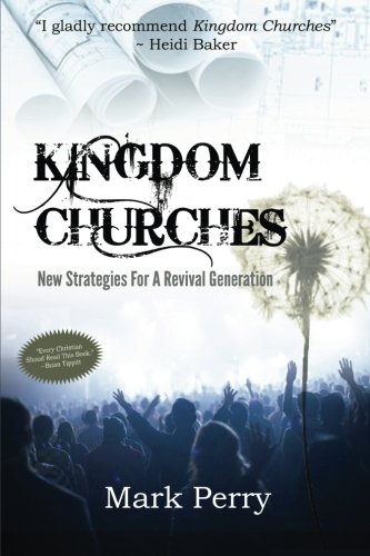9781484002865: Kingdom Churches: New Strategies For A Revival Generation