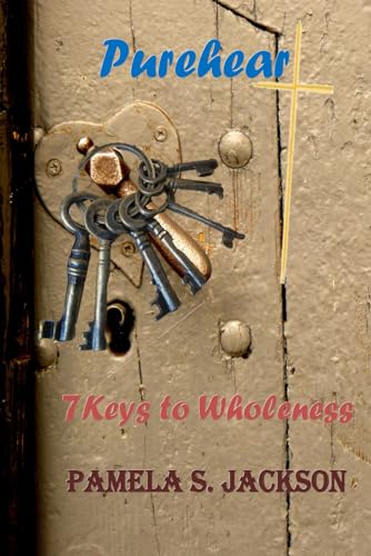 Imagen de archivo de Pureheart: Seven Keys to Wholeness a la venta por Red's Corner LLC