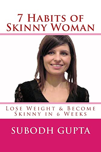 Stock image for 7 Habits of Skinny Woman: Lose Weight and Become Skinny in 6 Weeks for sale by THE SAINT BOOKSTORE