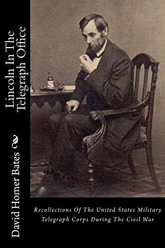 9781484010655: Lincoln In The Telegraph Office: Recollections Of The United States Military Telegraph Corps During The Civil War