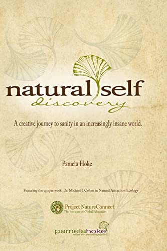 Beispielbild fr Natural Self Discovery: A Creative Journey to Sanity in an Increasingly Insane World zum Verkauf von THE SAINT BOOKSTORE