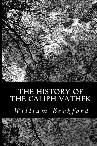 The History of the Caliph Vathek (9781484011201) by Beckford, William