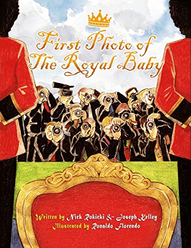 Beispielbild fr First Photo of the Royal Baby: A Flashy Fable About a Simple Smile zum Verkauf von California Books