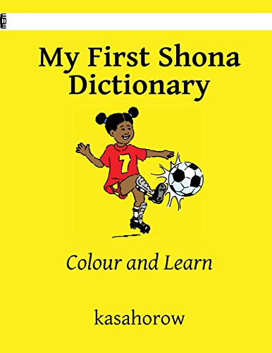 9781484012925: My First Shona Dictionary: Colour and Learn