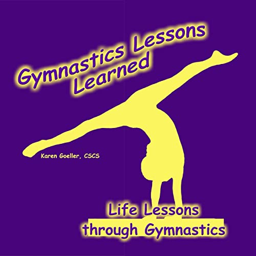 Stock image for Gymnastics Lessons Learned: Life Lessons through Gymnastics for sale by ZBK Books