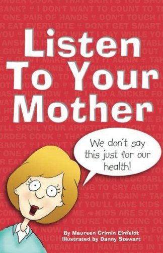 Stock image for Listen to Your Mother (Listen Too) (Volume 1) for sale by Revaluation Books
