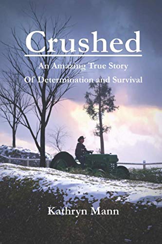 Beispielbild fr Crushed: An Amazing True Story zum Verkauf von ThriftBooks-Dallas