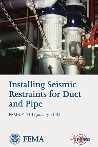 Imagen de archivo de Installing Seismic Restraints for Duct and Pipe (FEMA P-414 / January 2004) a la venta por Books From California