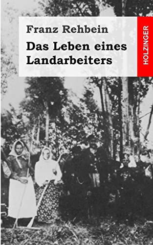 Beispielbild fr Das Leben eines Landarbeiters (German Edition) zum Verkauf von Lucky's Textbooks