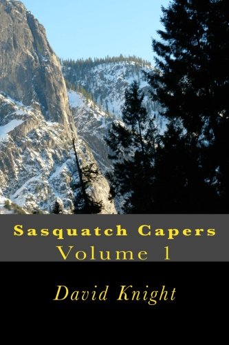 Sasquatch Capers (9781484022689) by Knight, David