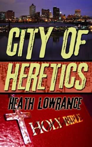 City of Heretics (9781484022962) by Lowrance, Heath