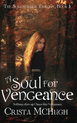 9781484027523: A Soul For Vengeance: Volume 3 (The Soulbearer Trilogy)