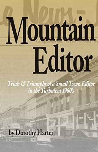 Stock image for Mountain Editor: Trials & Triumphs of a Small Town Editor for sale by Lucky's Textbooks