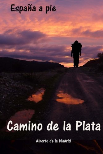 Beispielbild fr Espaa a pie. Camino de la Plata zum Verkauf von Revaluation Books