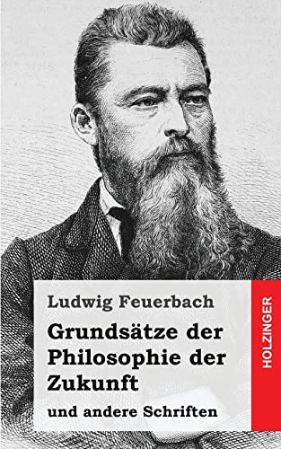 Beispielbild fr Grundstze der Philosophie der Zukunft: und andere Schriften zum Verkauf von Studibuch