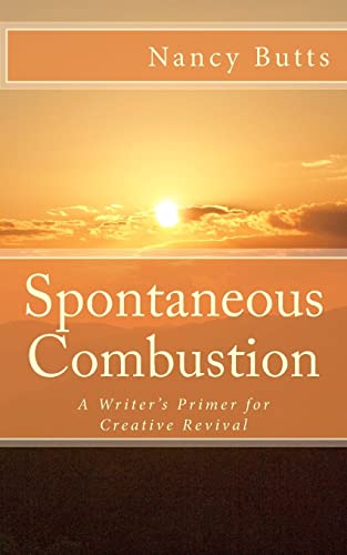 Beispielbild fr Spontaneous Combustion: A Writer's Primer for Creative Revival zum Verkauf von THE SAINT BOOKSTORE