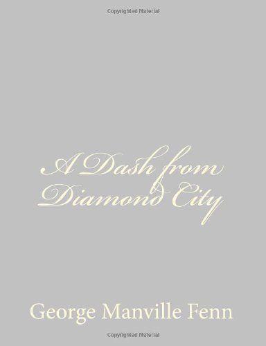 A Dash from Diamond City (9781484034477) by Fenn, George Manville