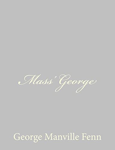 Mass' George (9781484035122) by Fenn, George Manville