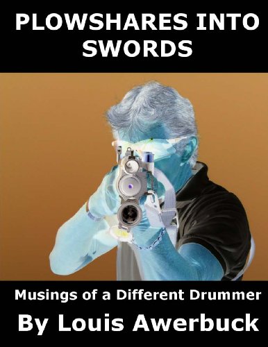 Beispielbild fr Plowshares Into Swords: Musings of a Different Drummer zum Verkauf von Revaluation Books