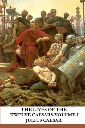 Imagen de archivo de The Lives of the Twelve Caesars-Volume I-Julius Caesar a la venta por Revaluation Books