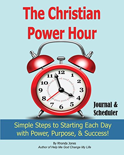 The Christian Power Hour Journal & Scheduler (9781484038826) by Jones, RHonda